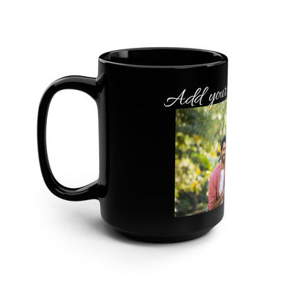 Personalized Photo Black Mug — Custom Name & Text 15oz