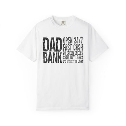 Dad Bank Unisex Garment-Dyed T-shirt, Funny Gift for Fathers, Family Humor Tee, Casual Wear for Dads, Perfect for Father's Day