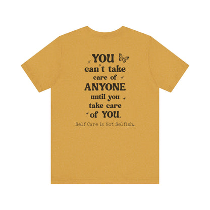 Butterfly Self-Care Tee, Inspirational Shirt, Gift for Friends, Summer Style, Positive Affirmation Clothing