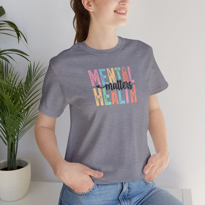 Mental Health Matters Tee - Unisex Jersey Short Sleeve T-Shirt, Self-Care Apparel, Awareness Shirt, Positive Vibes Clothing, Gift for [...]