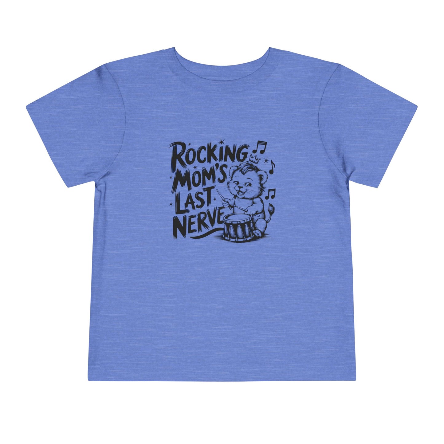 Rocking Mom's Last Nerve Toddler Tee, Funny Kids Shirt, Baby Gift, Child's Birthday, Funny Humor T-Shirt