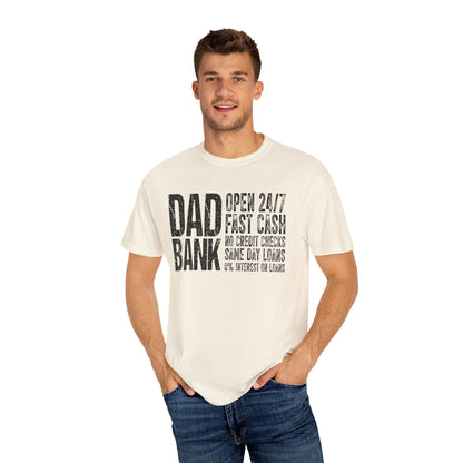 Dad Bank Unisex Garment-Dyed T-shirt, Funny Gift for Fathers, Family Humor Tee, Casual Wear for Dads, Perfect for Father's Day