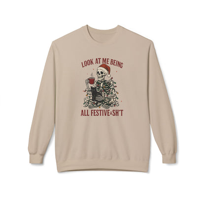 Festive AF Skeleton Crewneck Sweatshirt — "Look At Me Being All Festive S*ht" Holiday Sweater