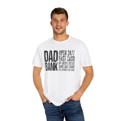 Dad Bank Unisex Garment-Dyed T-shirt, Funny Gift for Fathers, Family Humor Tee, Casual Wear for Dads, Perfect for Father's Day