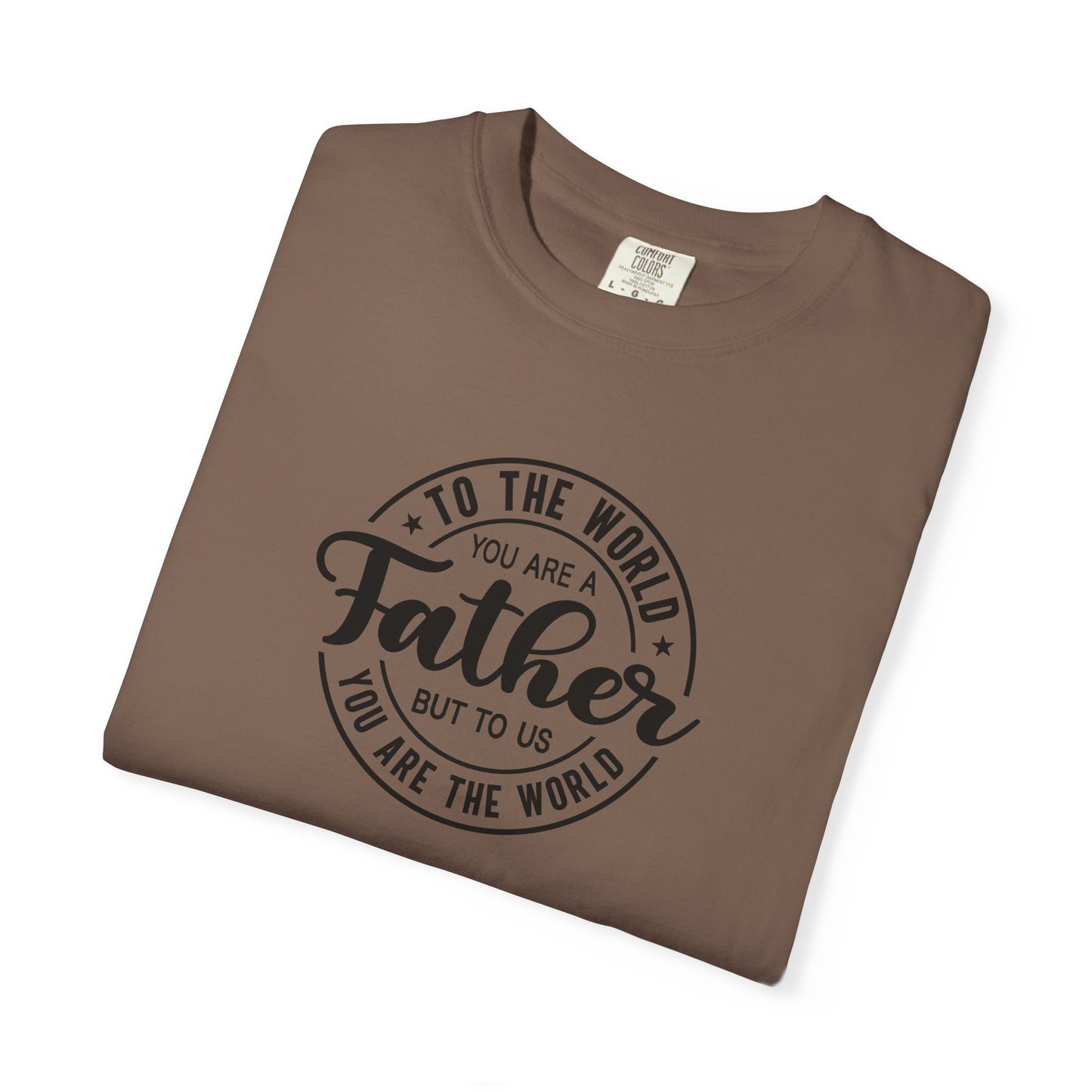 Father's Day Garment-Dyed T-Shirt, Gift for Dad, Unisex Tee, Casual Wear, Father's Day Gift Ideas, Special Occasion Apparel