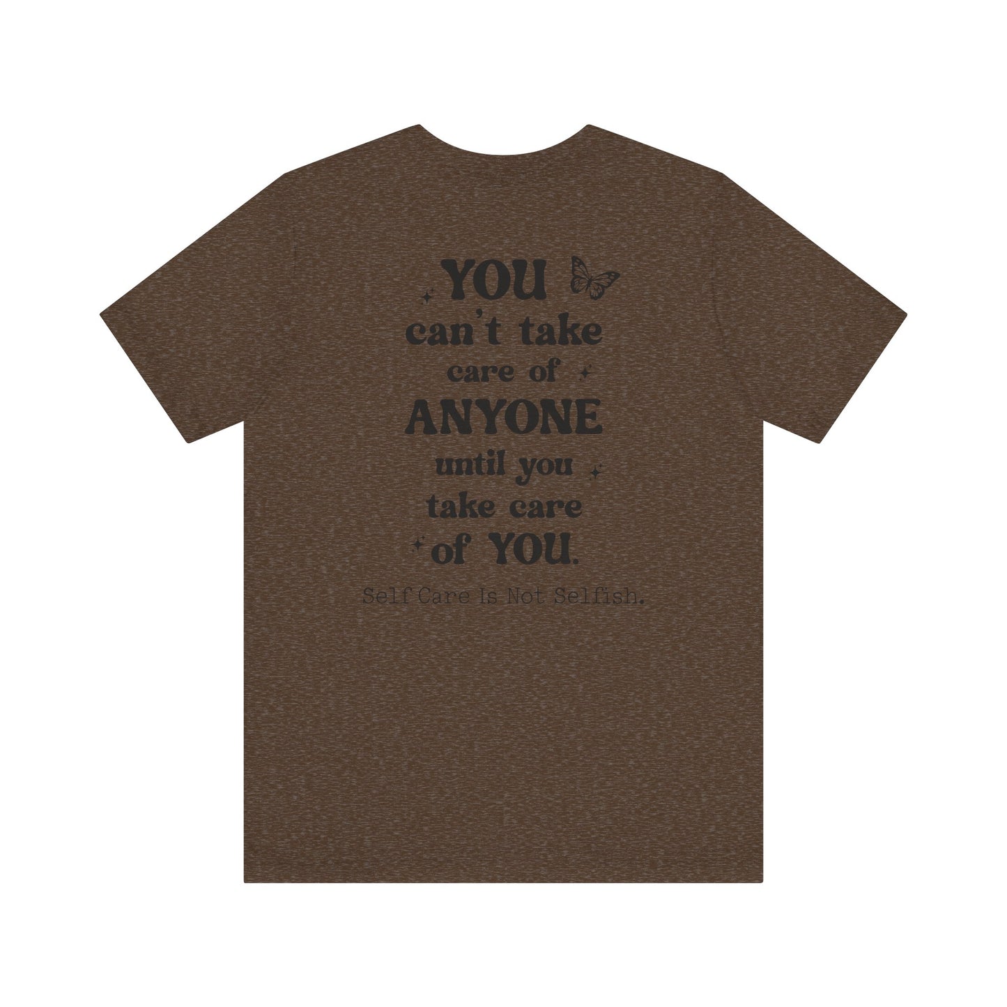 Butterfly Self-Care Tee, Inspirational Shirt, Gift for Friends, Summer Style, Positive Affirmation Clothing