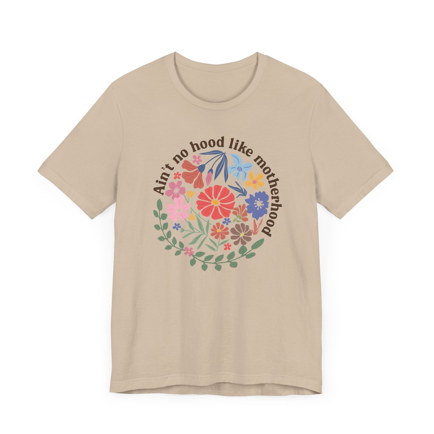 Ain't No Hood Like Motherhood Floral Tee, Mother's Day Gift, Casual Wear, Graphic Tee, Gift for Moms, Family Reunion Shirt