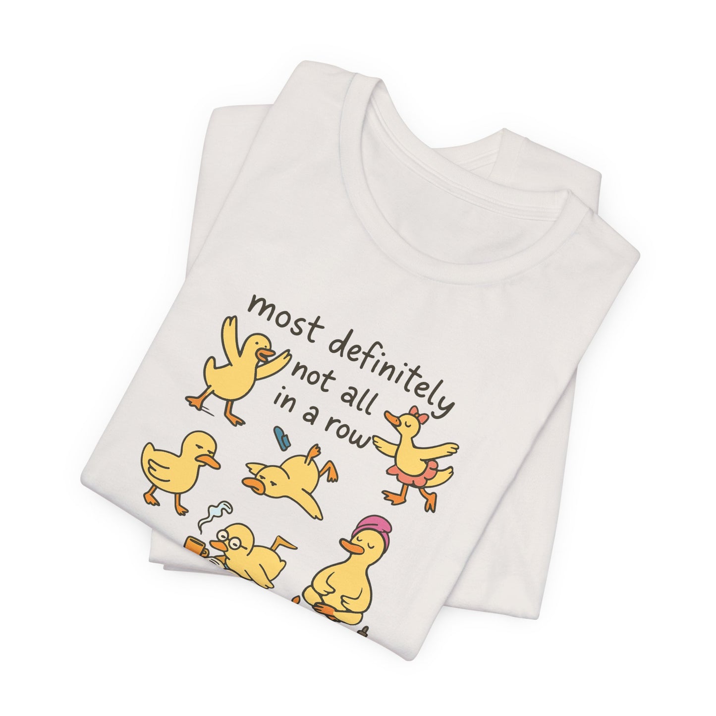 Funny Duck Graphic Tee - Most Definitely Not All in a Row | Quirky Unisex Shirt, Gift for Animal Lovers, Casual Wear, Birthday Gift, [...]
