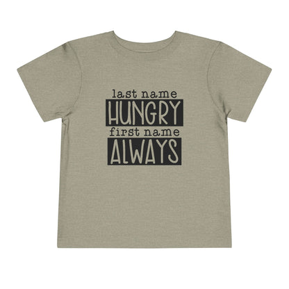 Personalized Toddler Tee - Always Hungry Shirt for Kids, Funny Gift for Birthdays, Playdates, Family Gatherings, Casual Wear