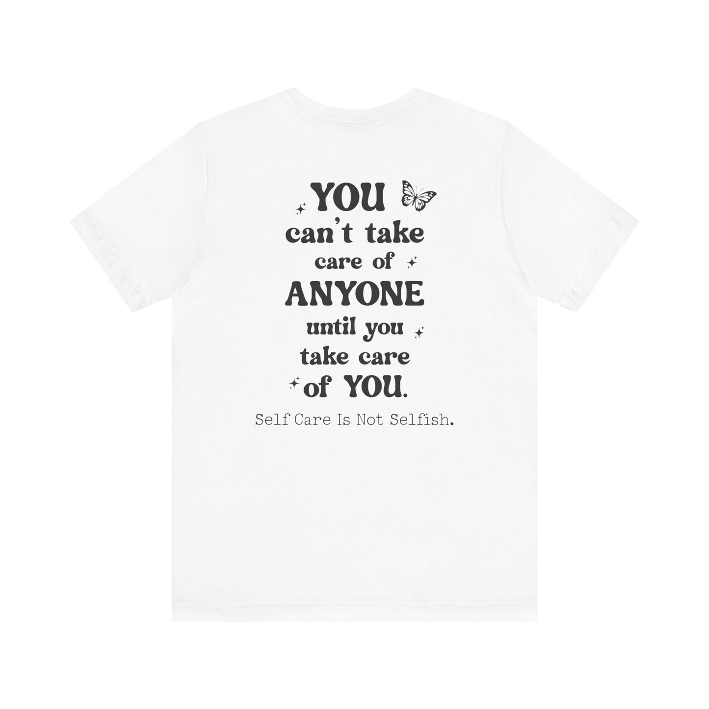 Butterfly Self-Care Tee, Inspirational Shirt, Gift for Friends, Summer Style, Positive Affirmation Clothing