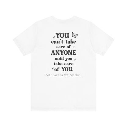 Butterfly Self-Care Tee, Inspirational Shirt, Gift for Friends, Summer Style, Positive Affirmation Clothing