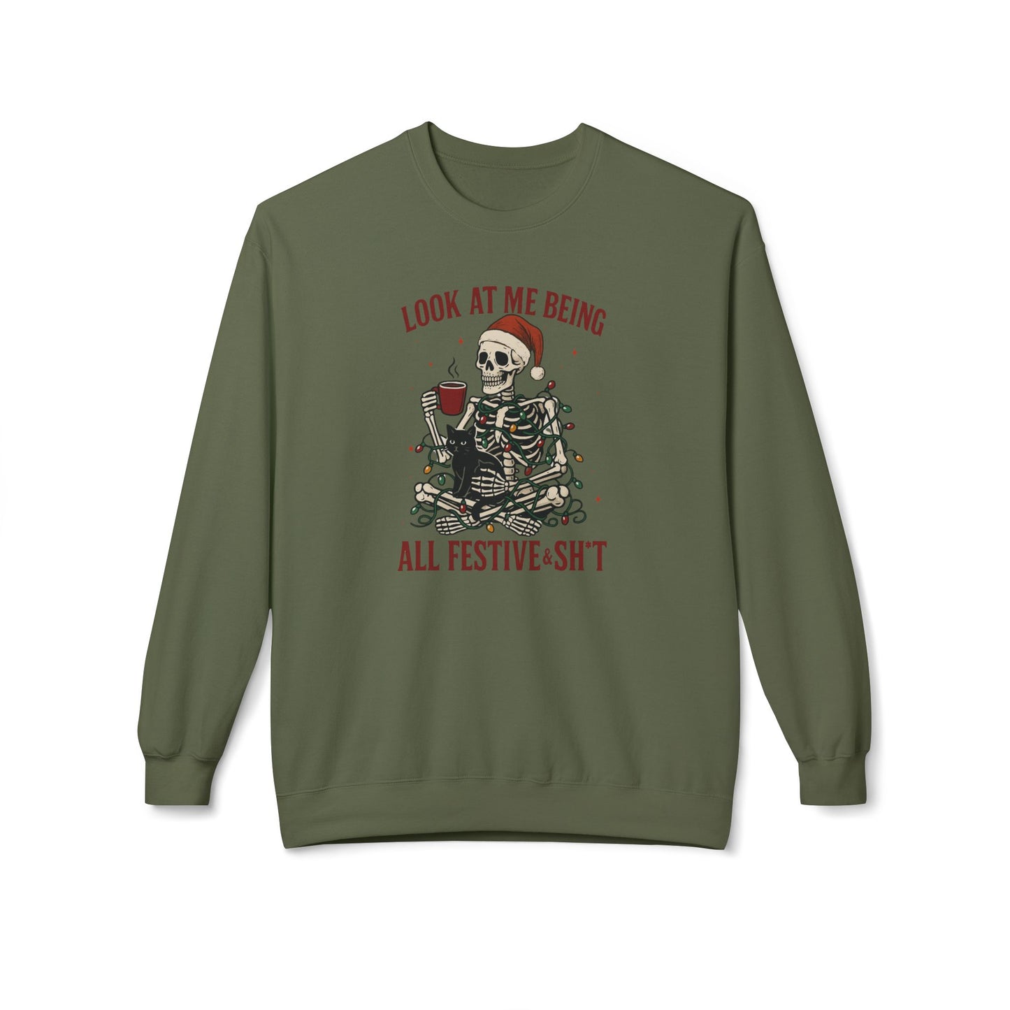 Festive AF Skeleton Crewneck Sweatshirt — "Look At Me Being All Festive S*ht" Holiday Sweater
