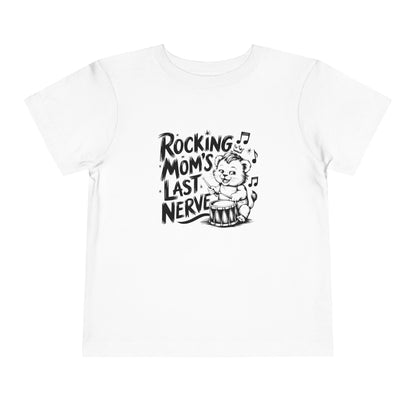 Rocking Mom's Last Nerve Toddler Tee, Funny Kids Shirt, Baby Gift, Child's Birthday, Funny Humor T-Shirt
