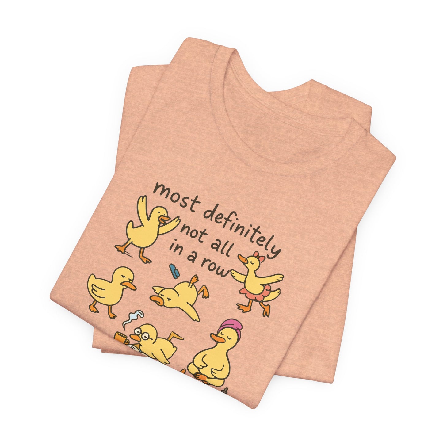 Funny Duck Graphic Tee - Most Definitely Not All in a Row | Quirky Unisex Shirt, Gift for Animal Lovers, Casual Wear, Birthday Gift, [...]