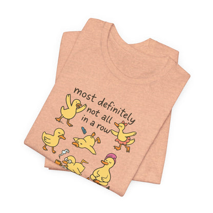 Funny Duck Graphic Tee - Most Definitely Not All in a Row | Quirky Unisex Shirt, Gift for Animal Lovers, Casual Wear, Birthday Gift, [...]