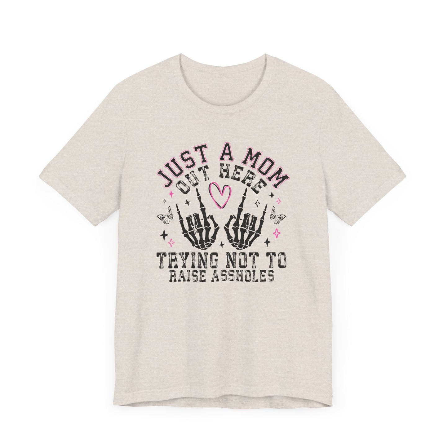 Just a Mom Out Here Tee, Funny Mom Shirt, Mother's Day Gift, Parenting Humor Tee, Unisex T-Shirt, Gift for Mom, Graphic Tee