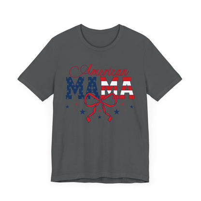 American Mama Patriotic Tee, Fourth of July T-Shirt, Independence Day Shirt, Summer Holiday Apparel, Gift for Moms