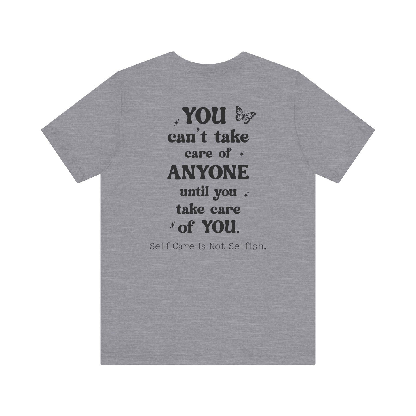 Butterfly Self-Care Tee, Inspirational Shirt, Gift for Friends, Summer Style, Positive Affirmation Clothing
