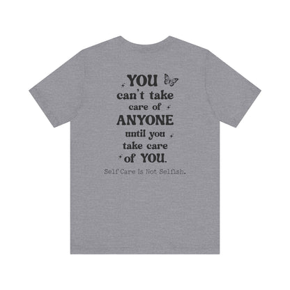Butterfly Self-Care Tee, Inspirational Shirt, Gift for Friends, Summer Style, Positive Affirmation Clothing