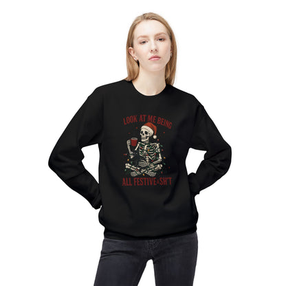 Festive AF Skeleton Crewneck Sweatshirt — "Look At Me Being All Festive S*ht" Holiday Sweater