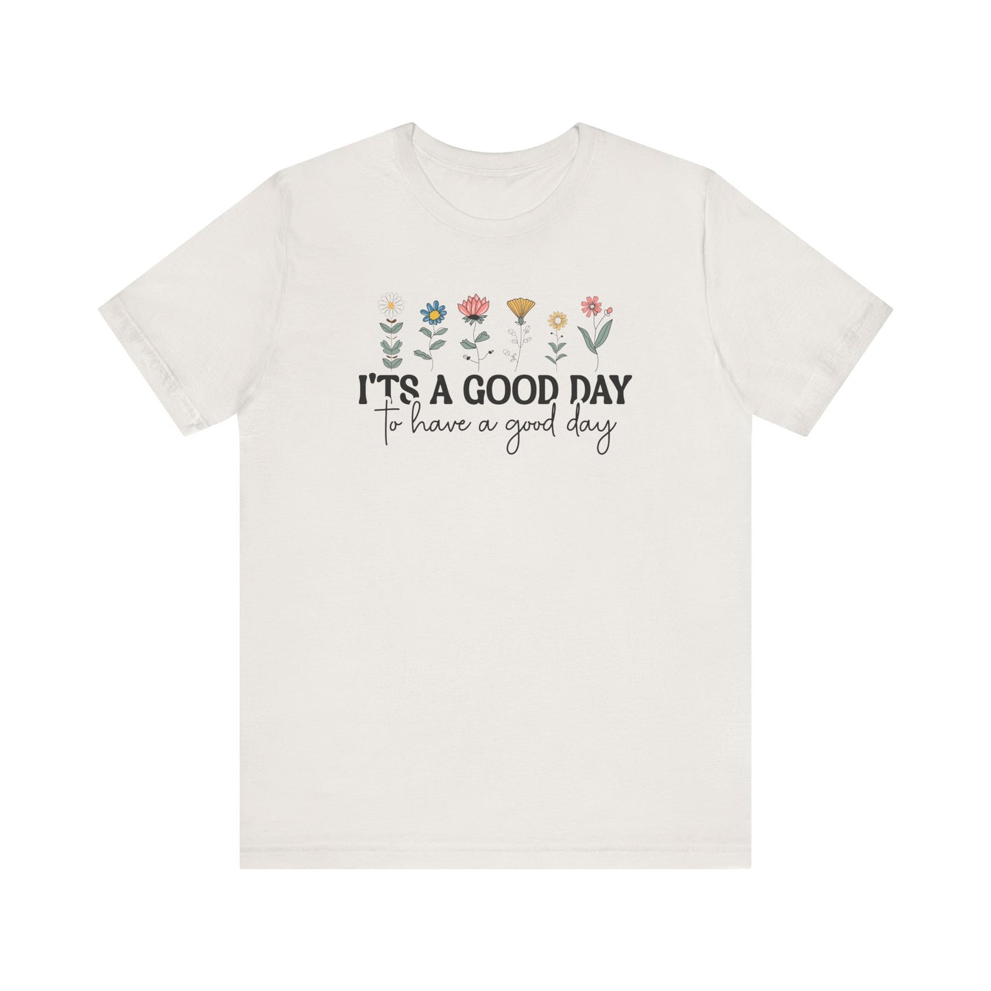 Joyful Floral Quote Tee - Perfect Gift for Friends & Family, Cozy Everyday Wear, Inspirational Motivational Shirt, Spring/Summer Must-Have
