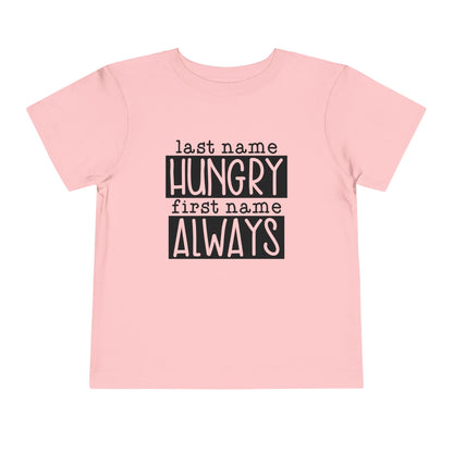 Personalized Toddler Tee - Always Hungry Shirt for Kids, Funny Gift for Birthdays, Playdates, Family Gatherings, Casual Wear