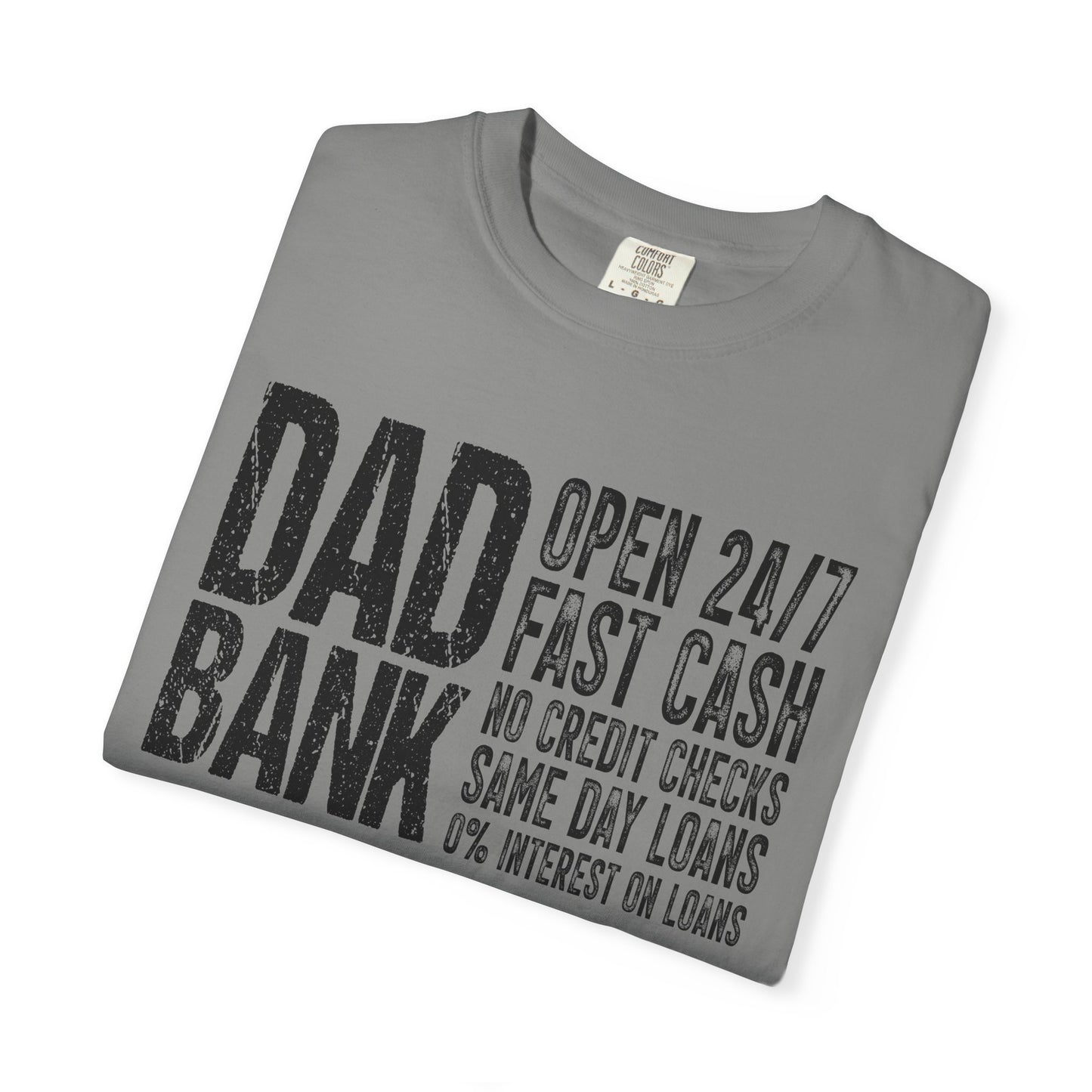 Dad Bank Unisex Garment-Dyed T-shirt, Funny Gift for Fathers, Family Humor Tee, Casual Wear for Dads, Perfect for Father's Day