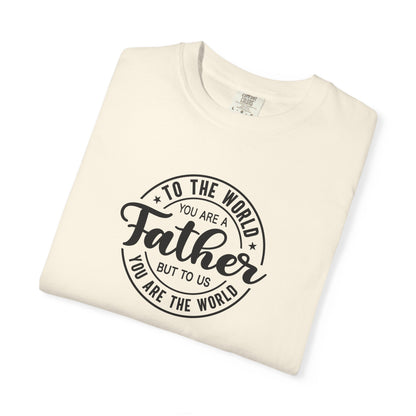 Father's Day Garment-Dyed T-Shirt, Gift for Dad, Unisex Tee, Casual Wear, Father's Day Gift Ideas, Special Occasion Apparel