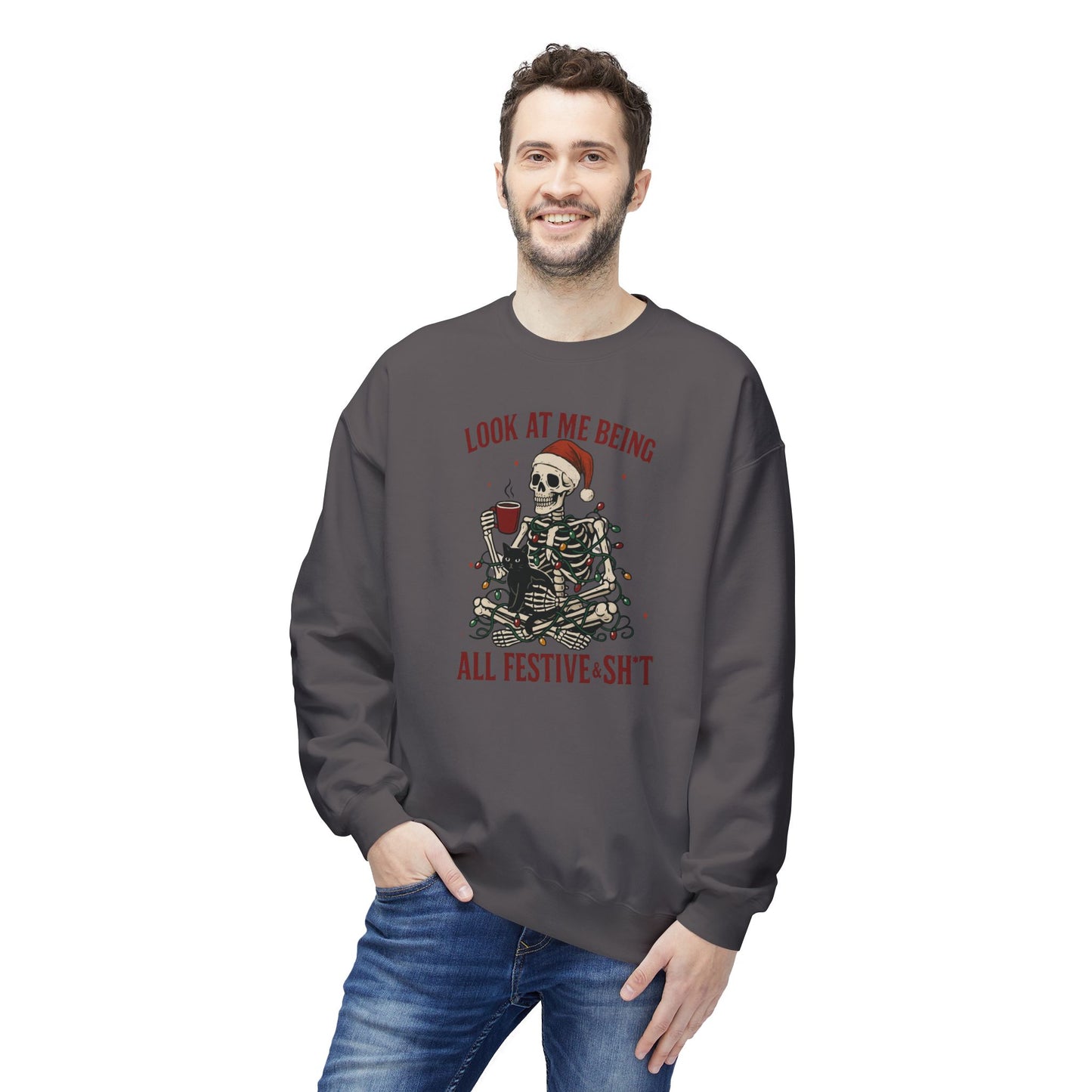 Festive AF Skeleton Crewneck Sweatshirt — "Look At Me Being All Festive S*ht" Holiday Sweater