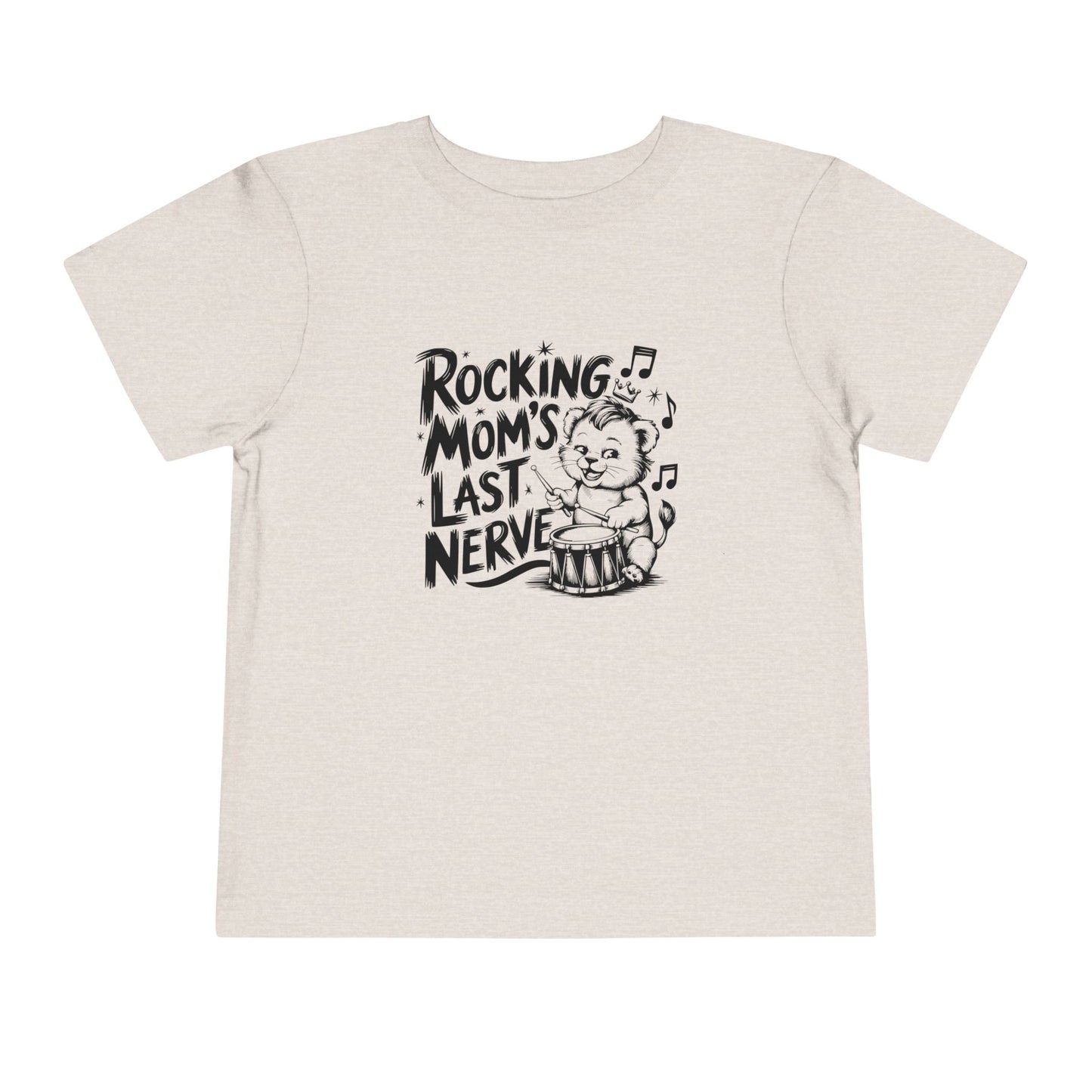 Rocking Mom's Last Nerve Toddler Tee, Funny Kids Shirt, Baby Gift, Child's Birthday, Funny Humor T-Shirt