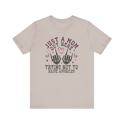 Just a Mom Out Here Tee, Funny Mom Shirt, Mother's Day Gift, Parenting Humor Tee, Unisex T-Shirt, Gift for Mom, Graphic Tee