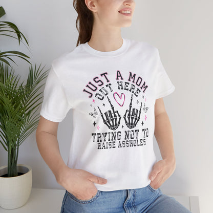 Just a Mom Out Here Tee, Funny Mom Shirt, Mother's Day Gift, Parenting Humor Tee, Unisex T-Shirt, Gift for Mom, Graphic Tee