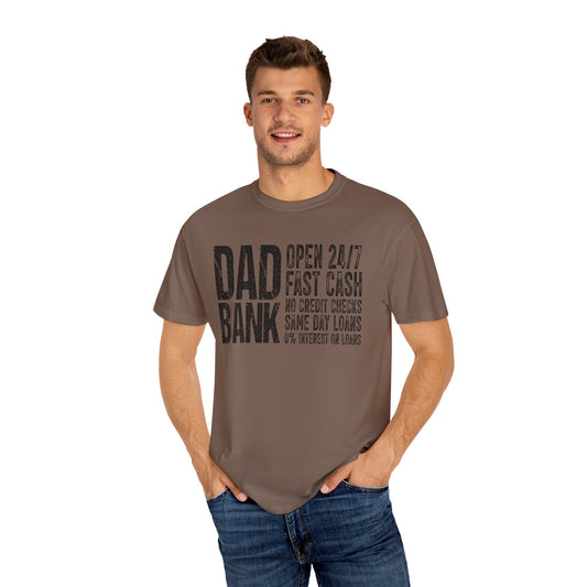 Dad Bank Unisex Garment-Dyed T-shirt, Funny Gift for Fathers, Family Humor Tee, Casual Wear for Dads, Perfect for Father's Day