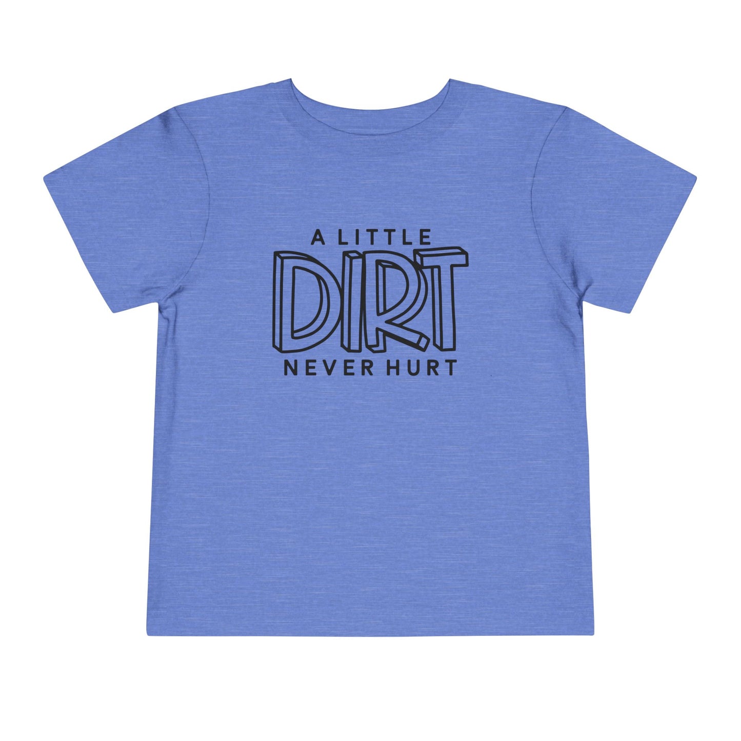 Toddler Dirt Never Hurt Tee, Kids Shirt, Playful Toddler Tee, Children's T-Shirt, Outdoor Fun, Birthday Gift, Playdate Attire