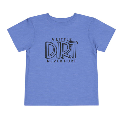 Toddler Dirt Never Hurt Tee, Kids Shirt, Playful Toddler Tee, Children's T-Shirt, Outdoor Fun, Birthday Gift, Playdate Attire