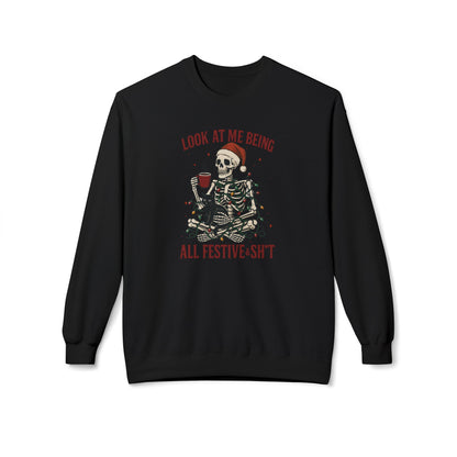 Festive AF Skeleton Crewneck Sweatshirt — "Look At Me Being All Festive S*ht" Holiday Sweater
