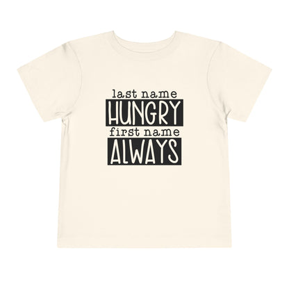 Personalized Toddler Tee - Always Hungry Shirt for Kids, Funny Gift for Birthdays, Playdates, Family Gatherings, Casual Wear