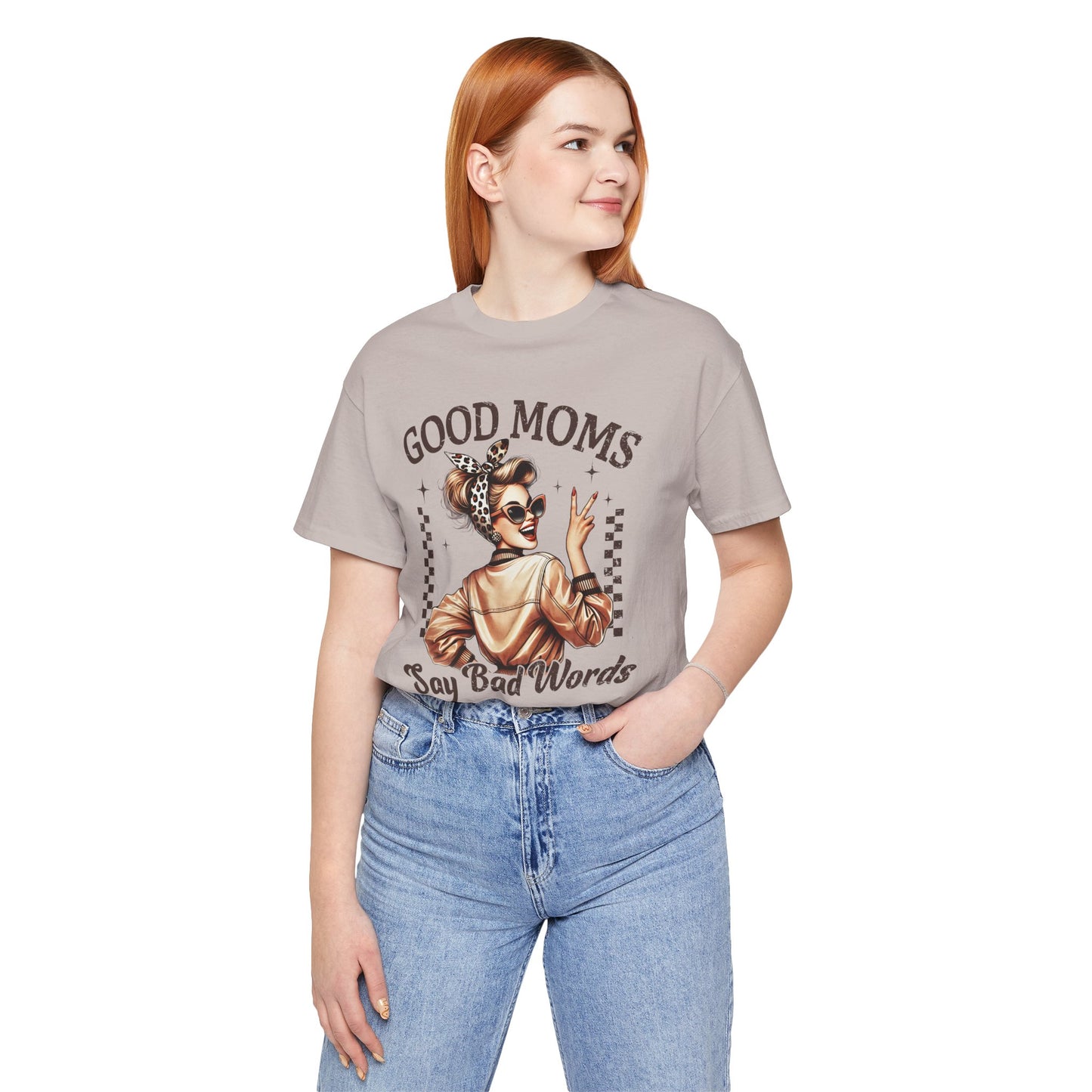 Good Moms Say Bad Words Tee, Funny Graphic T-Shirt, Unisex Mom Shirt, Casual Gift for Mother's Day, Perfect for Daily Wear