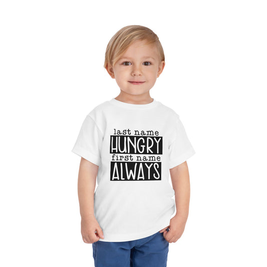 Personalized Toddler Tee - Always Hungry Shirt for Kids, Funny Gift for Birthdays, Playdates, Family Gatherings, Casual Wear