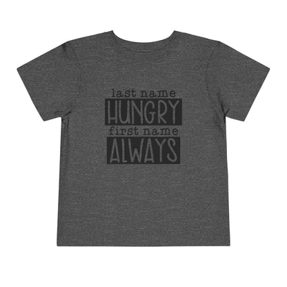 Personalized Toddler Tee - Always Hungry Shirt for Kids, Funny Gift for Birthdays, Playdates, Family Gatherings, Casual Wear