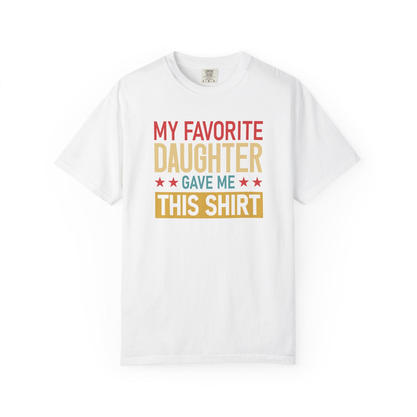 My Favorite Daughter T-shirt, Gift for Dad, Unisex Tee, Family Love Shirt, Father’s Day Gift, Casual Everyday Wear