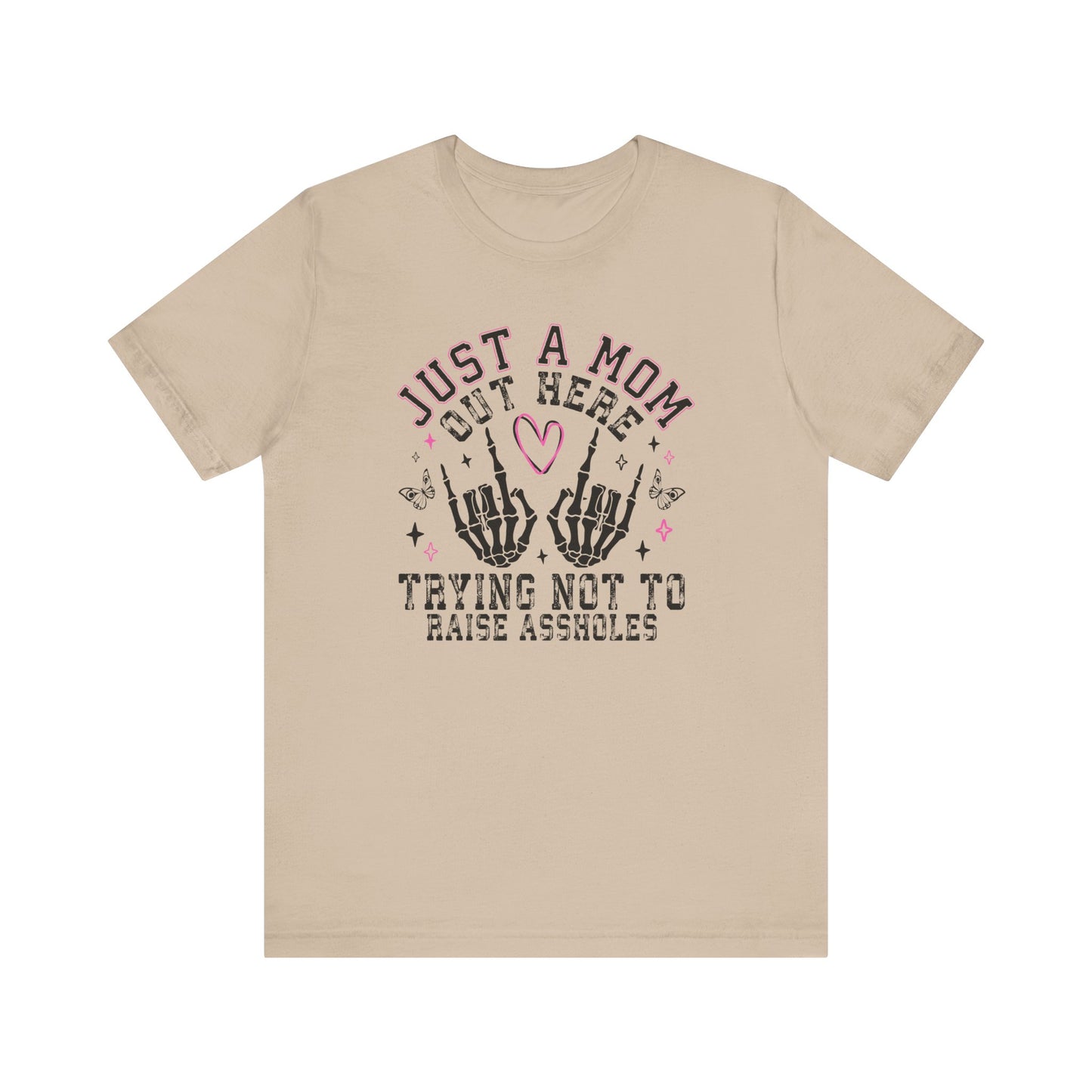 Just a Mom Out Here Tee, Funny Mom Shirt, Mother's Day Gift, Parenting Humor Tee, Unisex T-Shirt, Gift for Mom, Graphic Tee