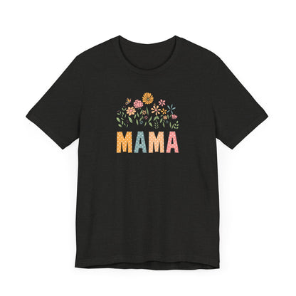 Floral Mama Tee - Perfect for Mother's Day, Baby Showers, Gifts for Moms, Casual Wear, Spring Fashion