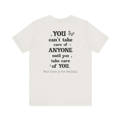 Butterfly Self-Care Tee, Inspirational Shirt, Gift for Friends, Summer Style, Positive Affirmation Clothing
