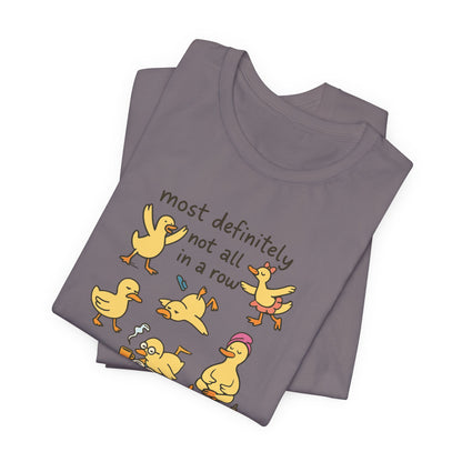Funny Duck Graphic Tee - Most Definitely Not All in a Row | Quirky Unisex Shirt, Gift for Animal Lovers, Casual Wear, Birthday Gift, [...]