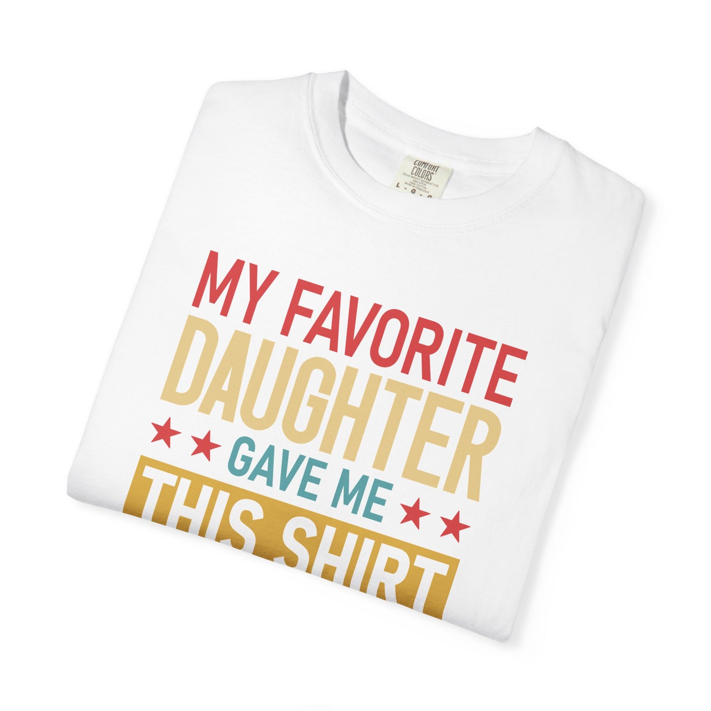 My Favorite Daughter T-shirt, Gift for Dad, Unisex Tee, Family Love Shirt, Father’s Day Gift, Casual Everyday Wear