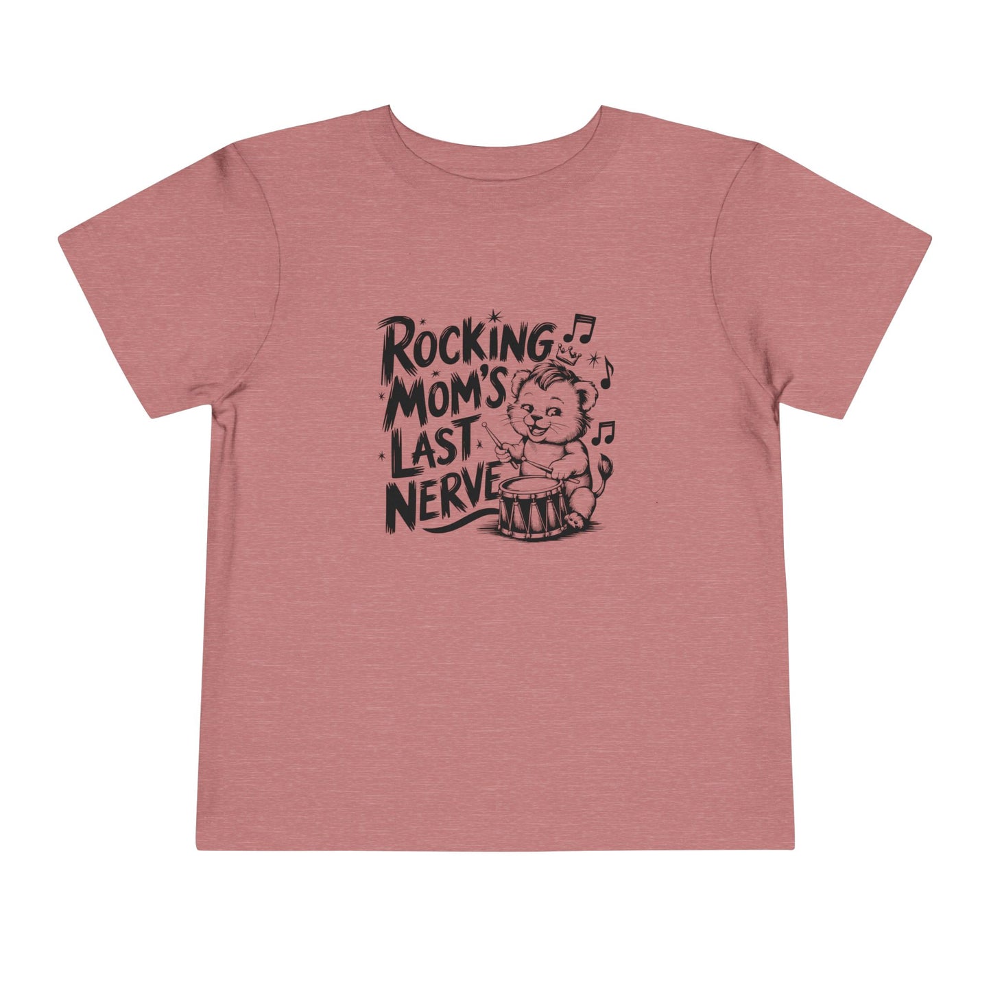 Rocking Mom's Last Nerve Toddler Tee, Funny Kids Shirt, Baby Gift, Child's Birthday, Funny Humor T-Shirt