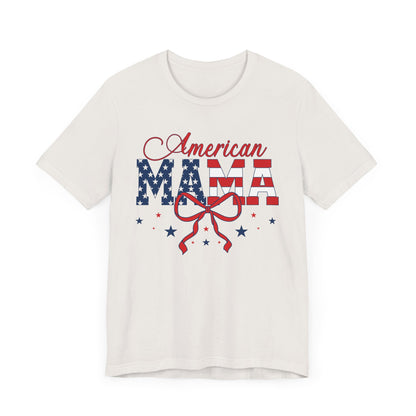 American Mama Patriotic Tee, Fourth of July T-Shirt, Independence Day Shirt, Summer Holiday Apparel, Gift for Moms