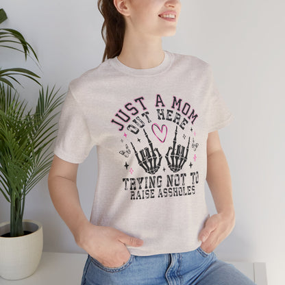 Just a Mom Out Here Tee, Funny Mom Shirt, Mother's Day Gift, Parenting Humor Tee, Unisex T-Shirt, Gift for Mom, Graphic Tee