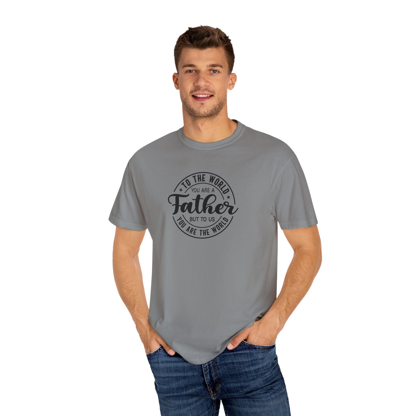 Father's Day Garment-Dyed T-Shirt, Gift for Dad, Unisex Tee, Casual Wear, Father's Day Gift Ideas, Special Occasion Apparel